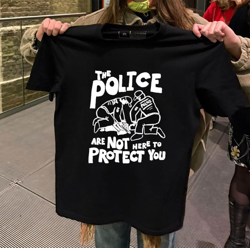 The Police Are Not Here To Protect You - Adult & Kids T-Shirts, Sweatshirts & Hoodies apparel design preview 2