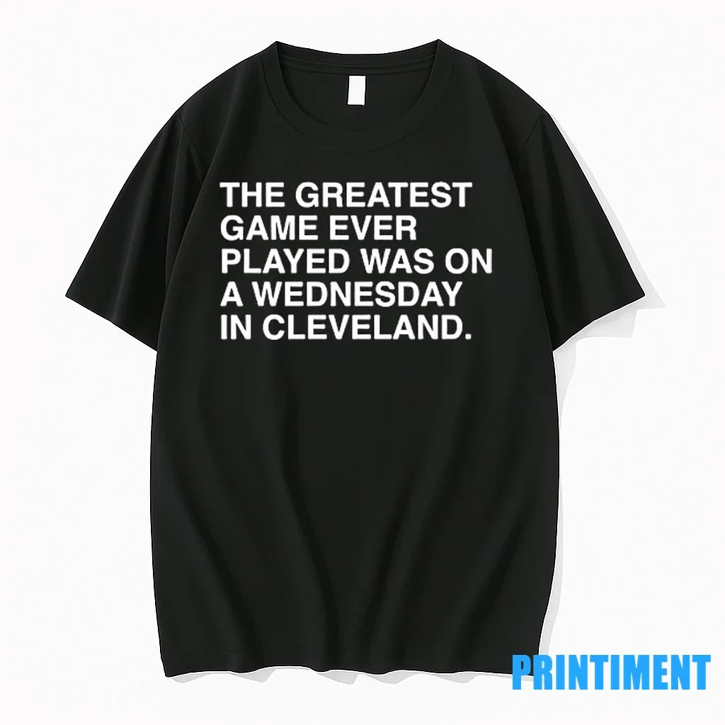 The Greatest Game Ever Played Was On A Wednesday In - Adult & Kids T-Shirts, Sweatshirts & Hoodies apparel design preview 1