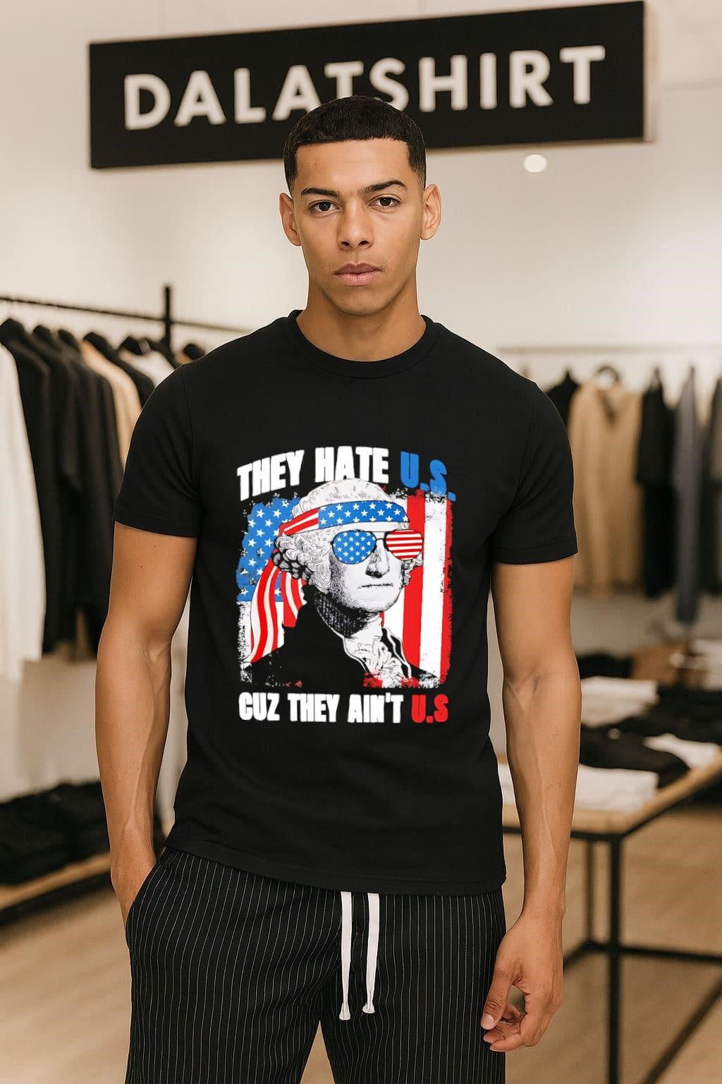 They Hate U.S. Cuz Ain't George Washington - Adult & Kids T-Shirts, Sweatshirts & Hoodies apparel design preview 1