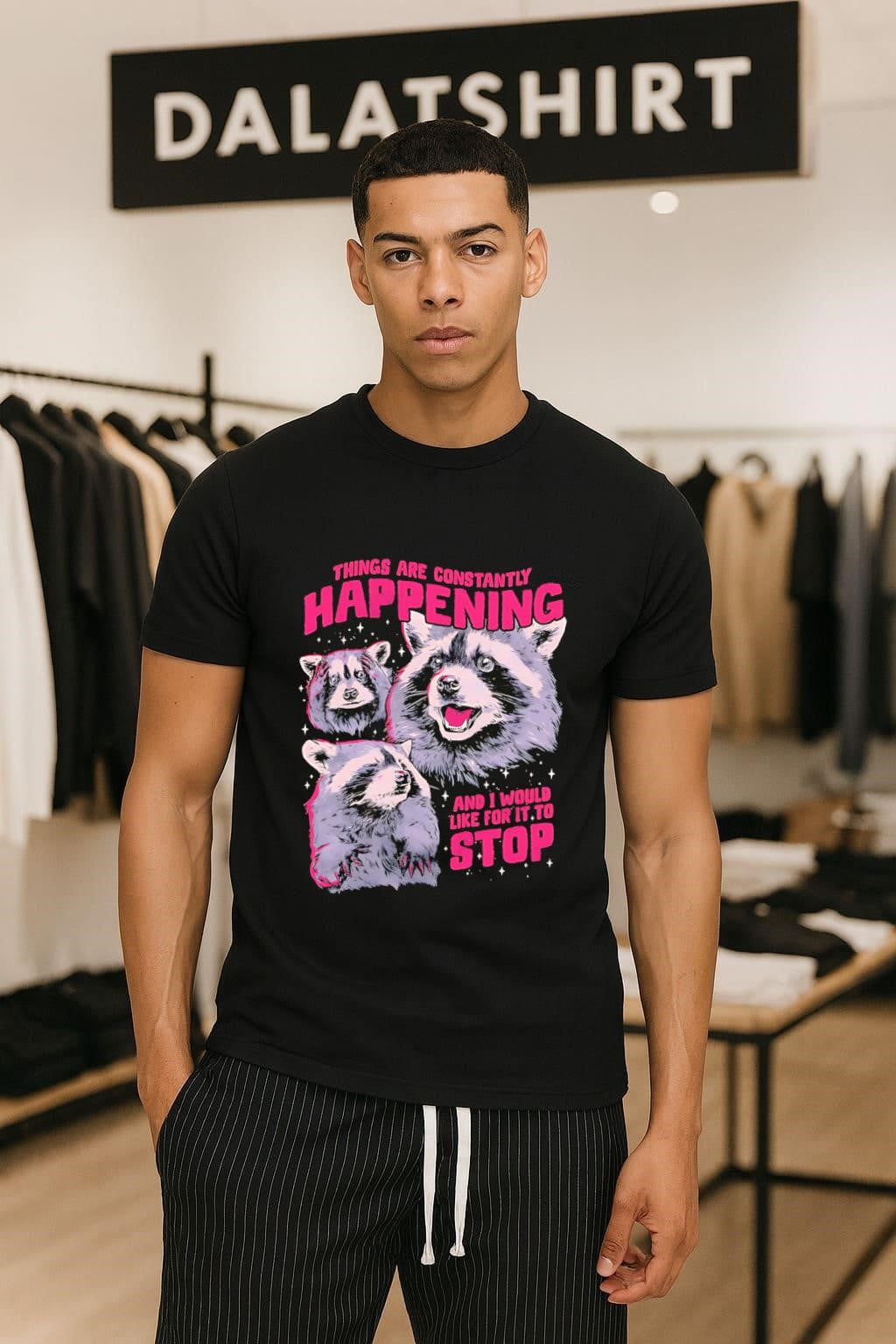 Things Are Constantly Happening And I Would Like It - Adult & Kids T-Shirts, Sweatshirts & Hoodies apparel design preview 1