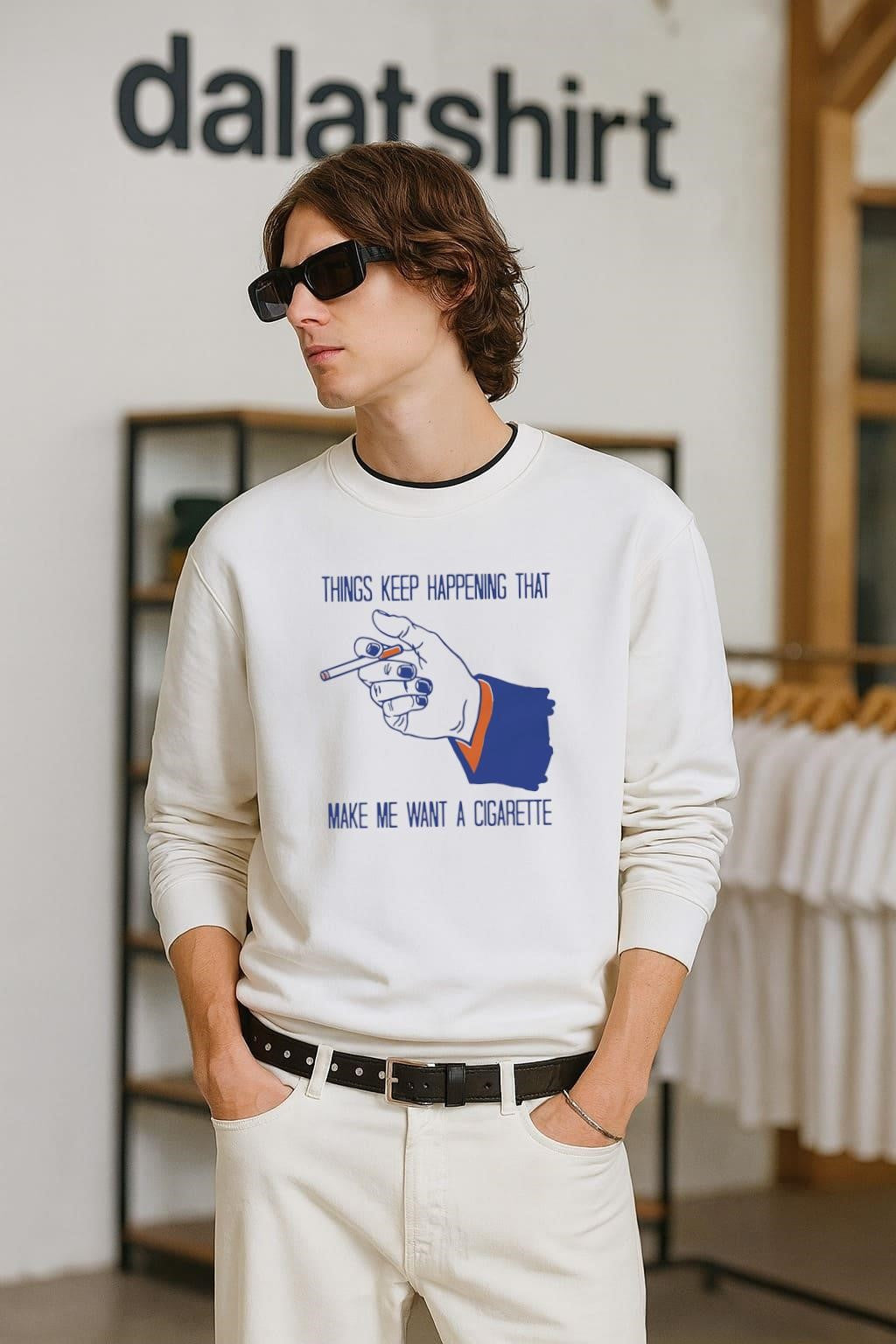Things Keep Happening That Make Me Want A Cigarette - Adult & Kids T-Shirts, Sweatshirts & Hoodies apparel design preview 2
