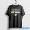 Toledo Walleye If You Cant Play Nice Hockey Sweater - Adult & Kids T-Shirts, Sweatshirts & Hoodies apparel design preview 1