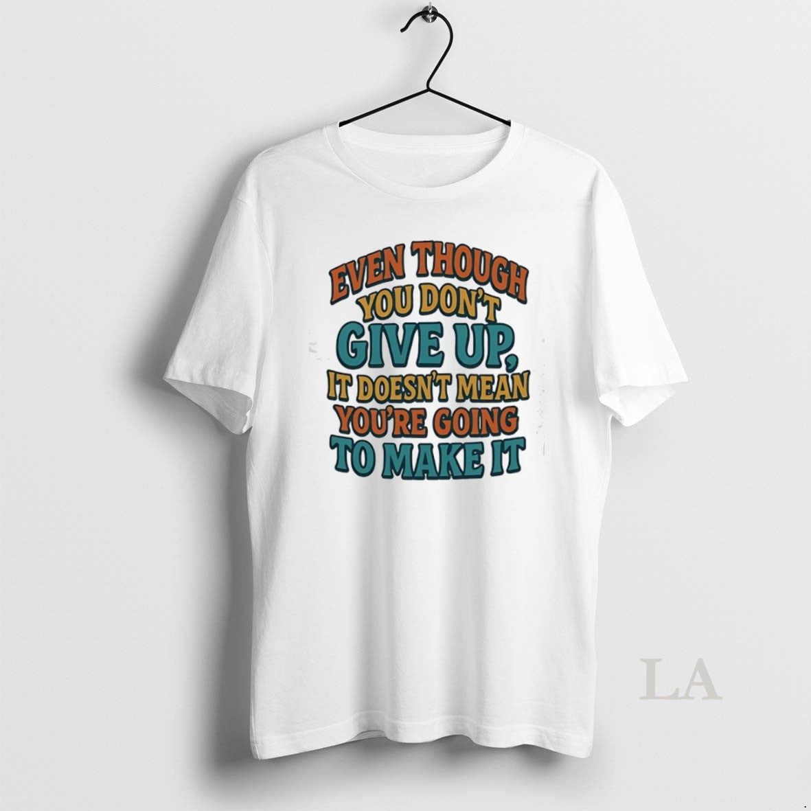 Top Even Though You Dont Give Up It Doesnt Mean Youre - Adult & Kids T-Shirts, Sweatshirts & Hoodies apparel design preview 1