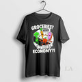 Top Groceries You Are Poor In This Economy - Adult & Kids T-Shirts, Sweatshirts & Hoodies apparel design preview 1