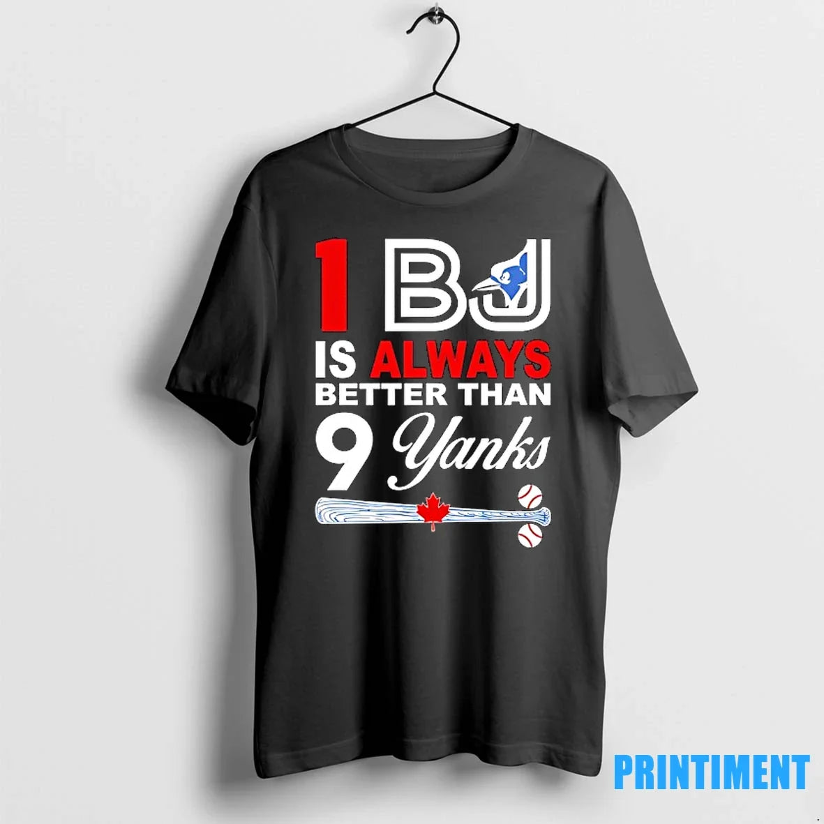 Toronto Blue Jays 1 Bj Is Always Better Than 9 Yanks - Adult & Kids T-Shirts, Sweatshirts & Hoodies apparel design preview 1