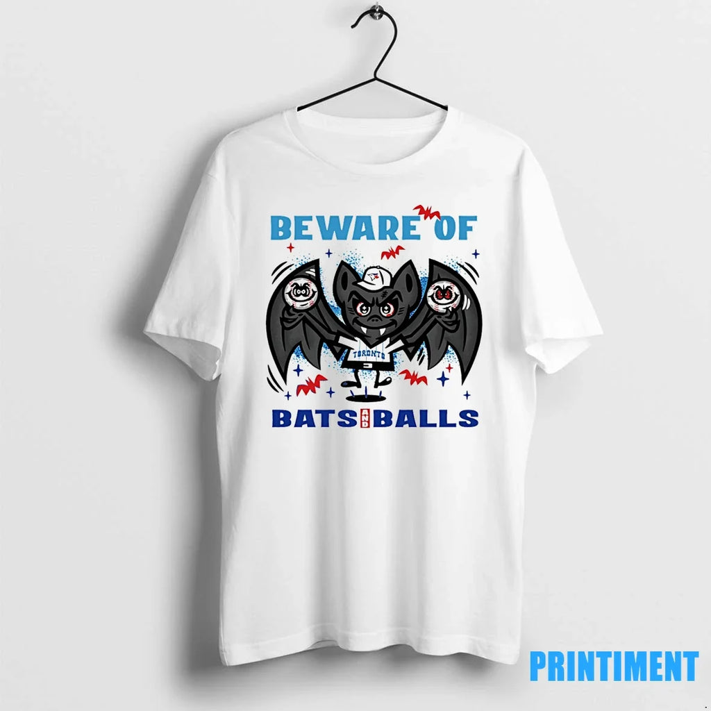 Toronto Blue Jays Beware Of Bats And Balls October - Adult & Kids T-Shirts, Sweatshirts & Hoodies apparel design preview 1