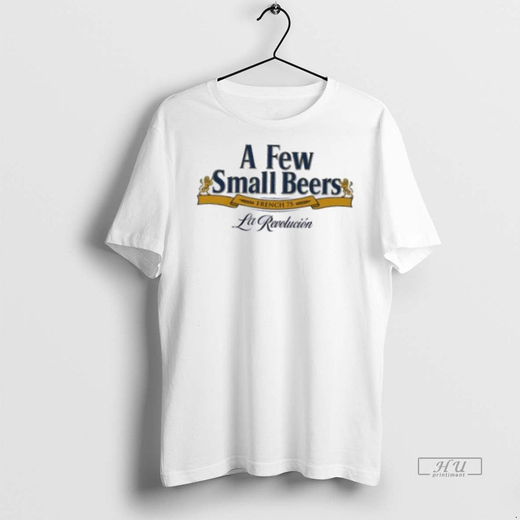 Trending A Few Small Beers French 75 Graphic Sweater - Adult & Kids T-Shirts, Sweatshirts & Hoodies apparel design preview 1