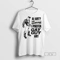 Trending Ai Art Sorry I Prefer Gay Guy 2025 - Adult & Kids T-Shirts, Sweatshirts & Hoodies apparel design preview 1