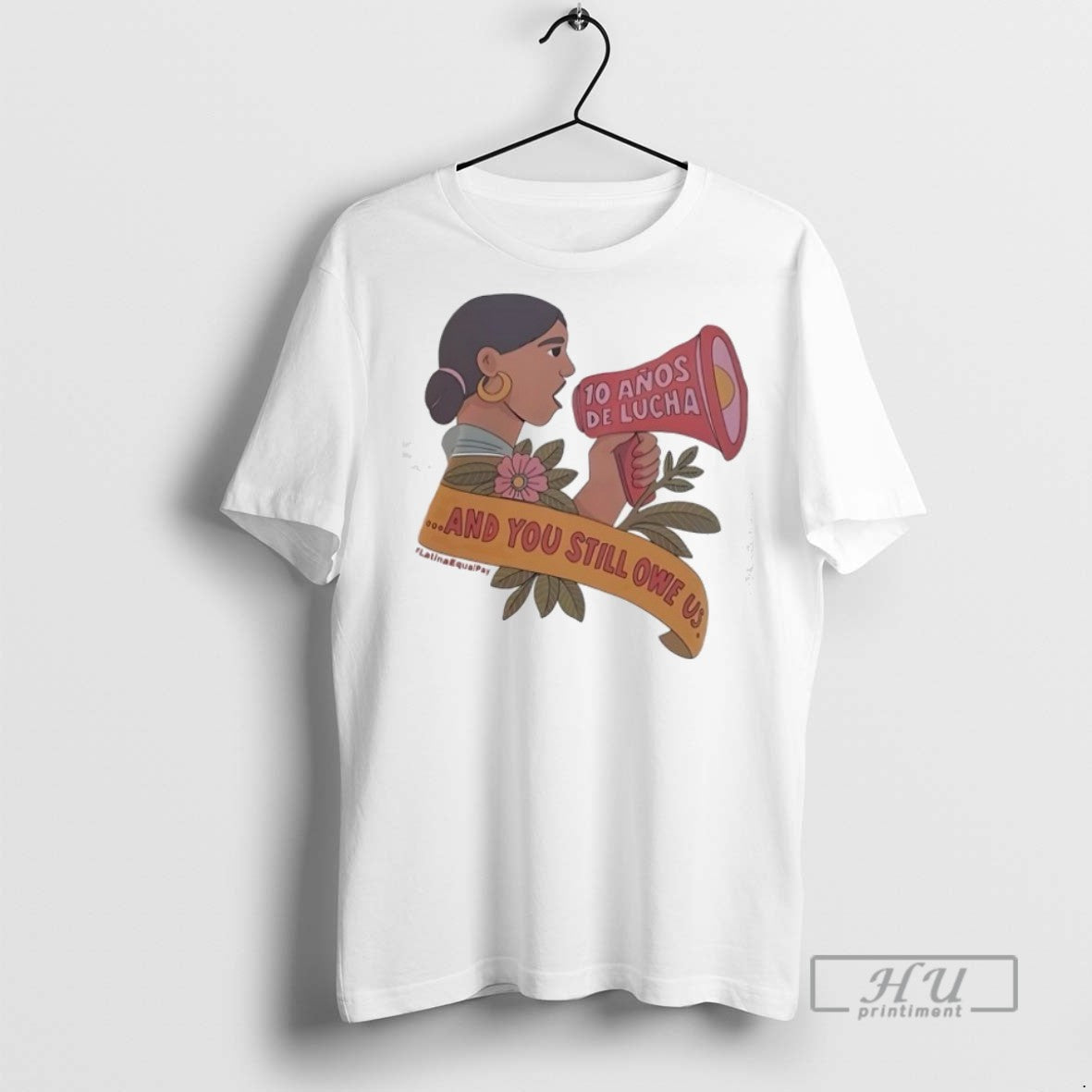 Trending And You Still Owe Us 10 Anos De Lucha - Adult & Kids T-Shirts, Sweatshirts & Hoodies apparel design preview 1