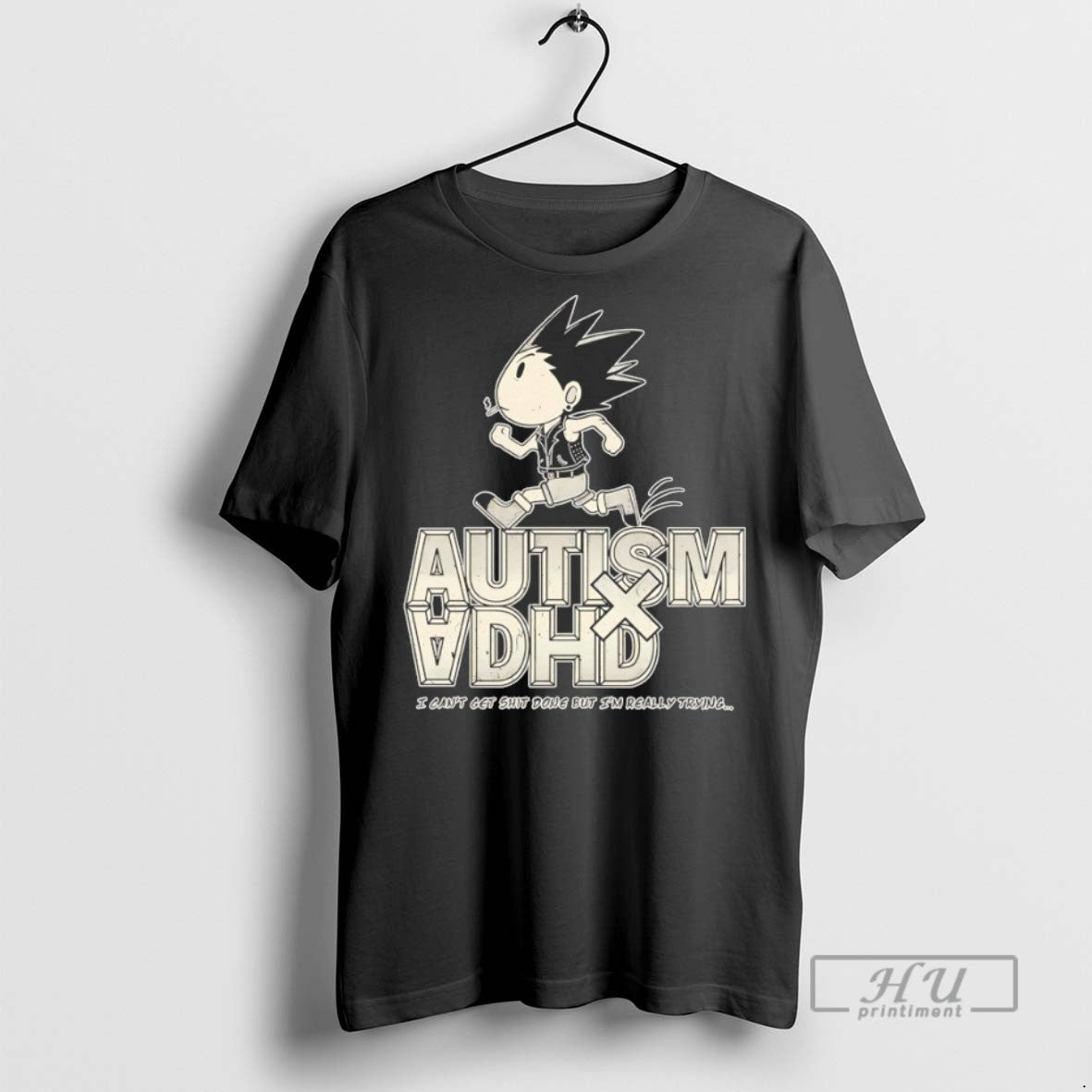 Trending Autism Adhd I Cant Get Shit Done But Im - Adult & Kids T-Shirts, Sweatshirts & Hoodies apparel design preview 1