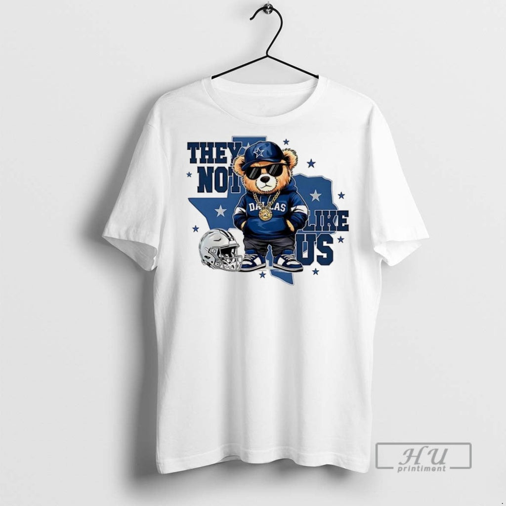 Trending Bear Dallas Cowboys Football They Not Like - Adult & Kids T-Shirts, Sweatshirts & Hoodies apparel design preview 1