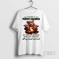 Trending Bear Im Not A Perfect Grandma But I Hope My - Adult & Kids T-Shirts, Sweatshirts & Hoodies apparel design preview 1
