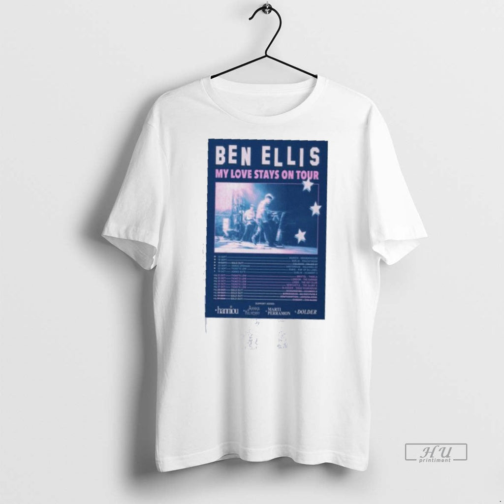 Trending Ben Ellis My Love Stays On Tour 2025 Graphic - Adult & Kids T-Shirts, Sweatshirts & Hoodies apparel design preview 1