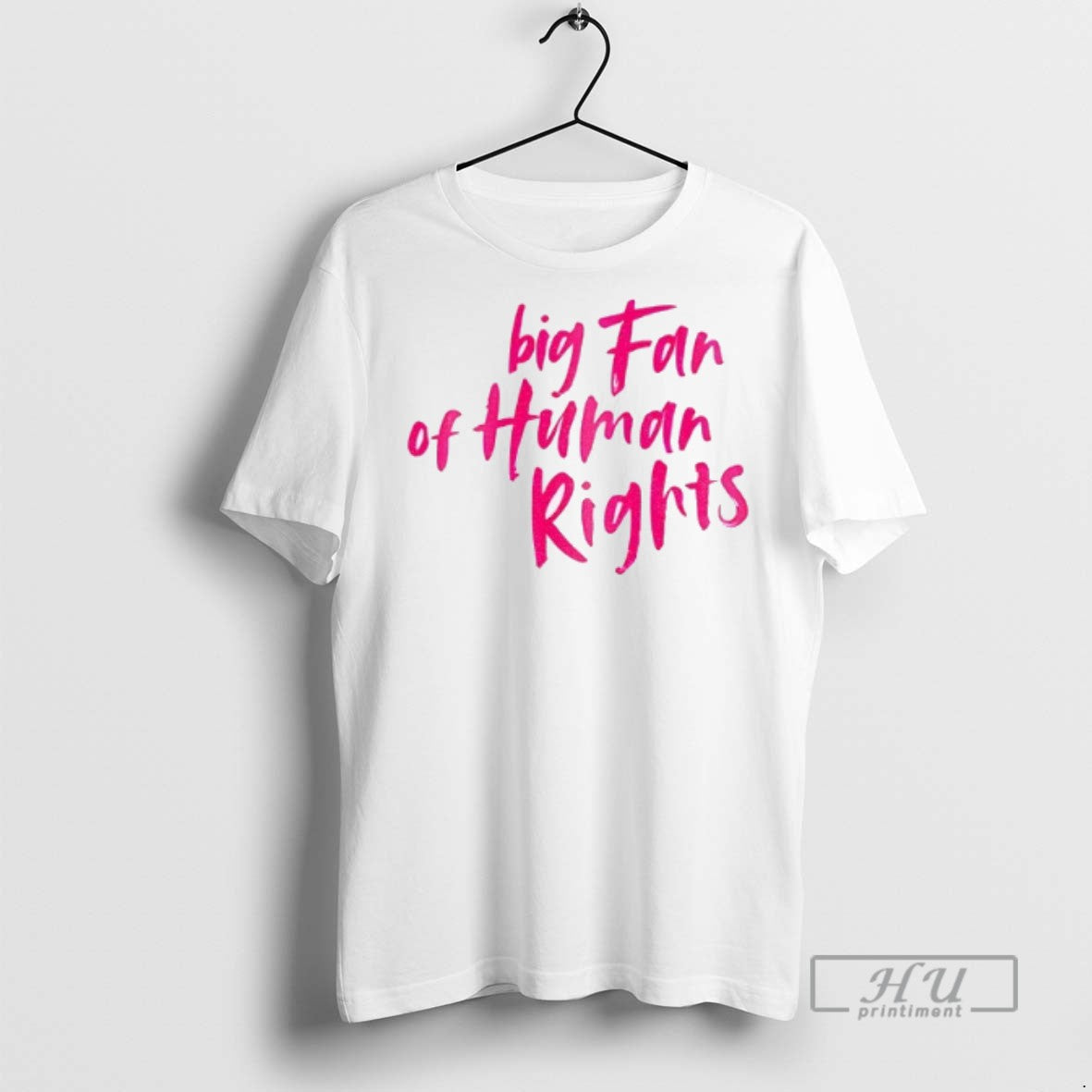 Trending Big Fan Of Human Rights - Adult & Kids T-Shirts, Sweatshirts & Hoodies apparel design preview 1