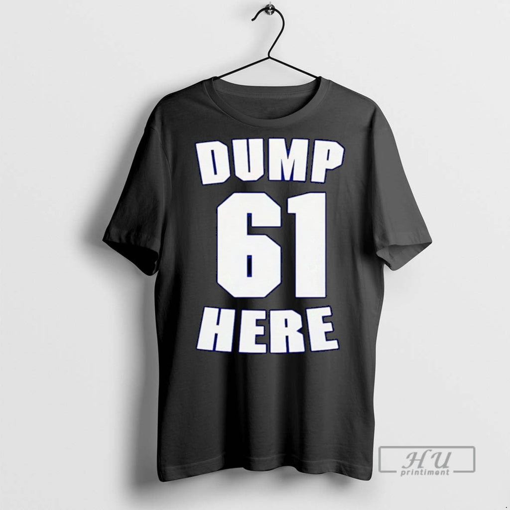 Trending Cal Raleigh Mariners Dump 61 Here - Adult & Kids T-Shirts, Sweatshirts & Hoodies apparel design preview 1