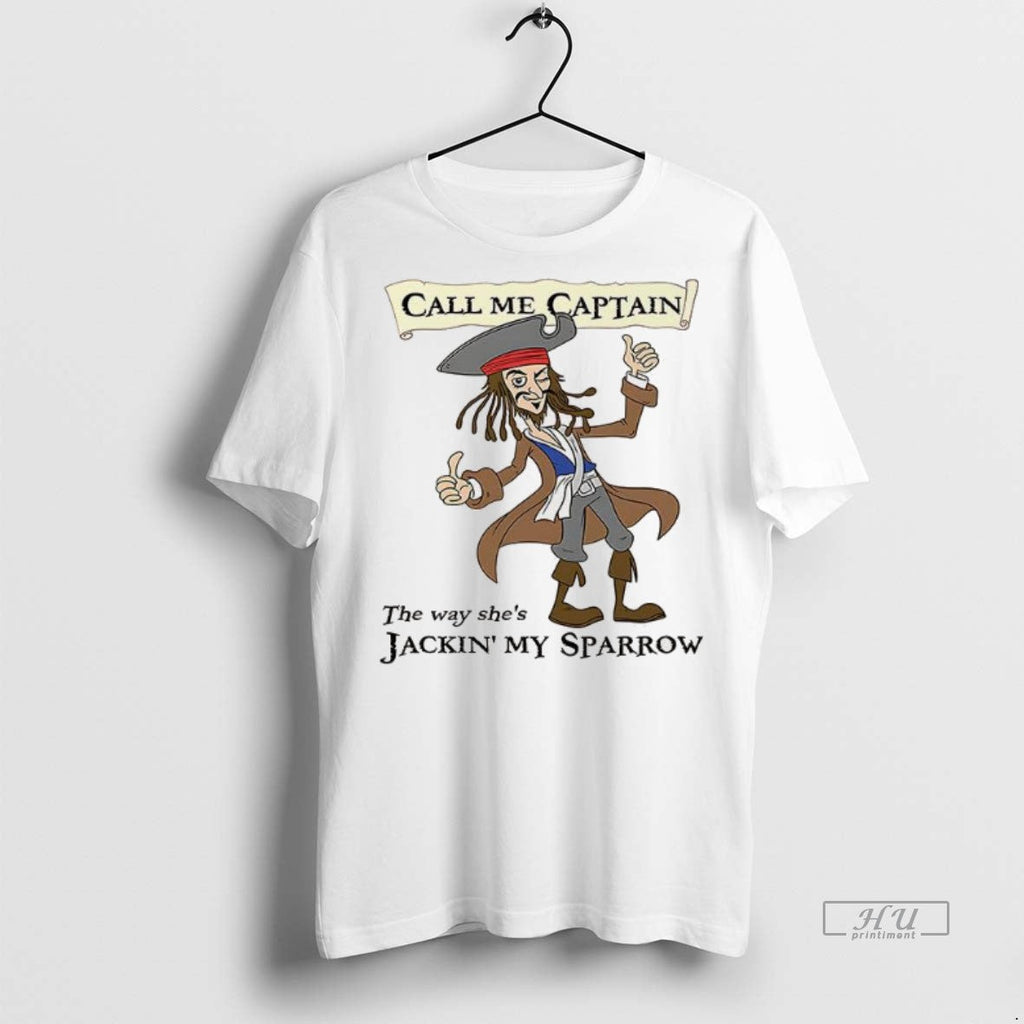 Trending Call Me Captain The Way Shes Jackin My - Adult & Kids T-Shirts, Sweatshirts & Hoodies apparel design preview 1