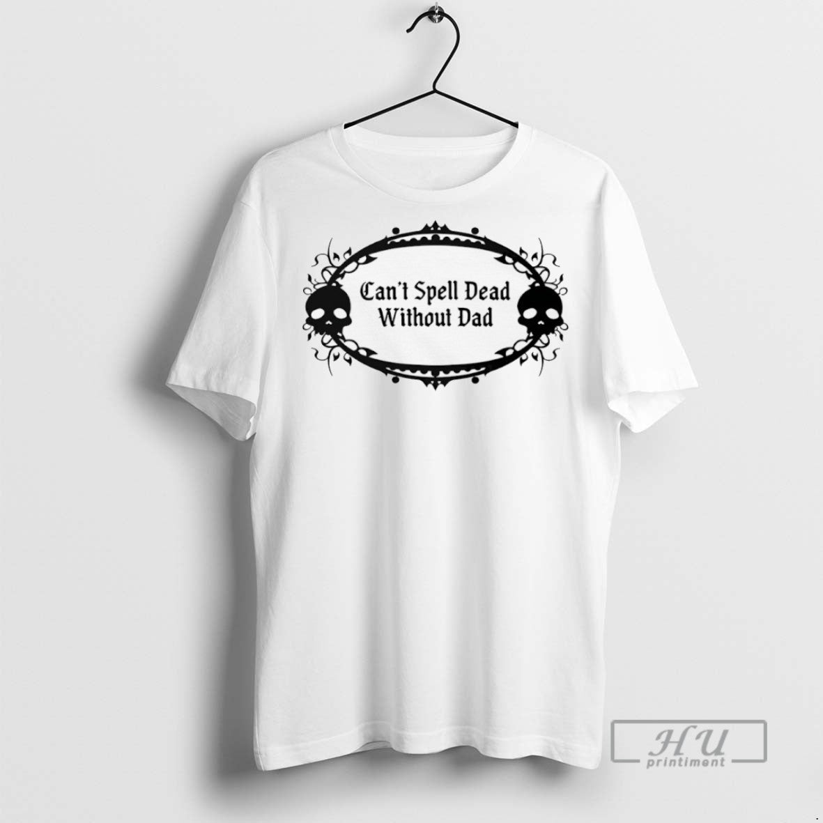 Trending Cant Spell Dead Without Dad - Adult & Kids T-Shirts, Sweatshirts & Hoodies apparel design preview 1