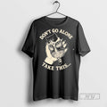 Trending Cat Dont Go Alone Take This Graphic - Adult & Kids T-Shirts, Sweatshirts & Hoodies apparel design preview 1
