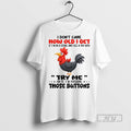 Trending Chicken I Dont Care How Old Get If Im In A - Adult & Kids T-Shirts, Sweatshirts & Hoodies apparel design preview 1