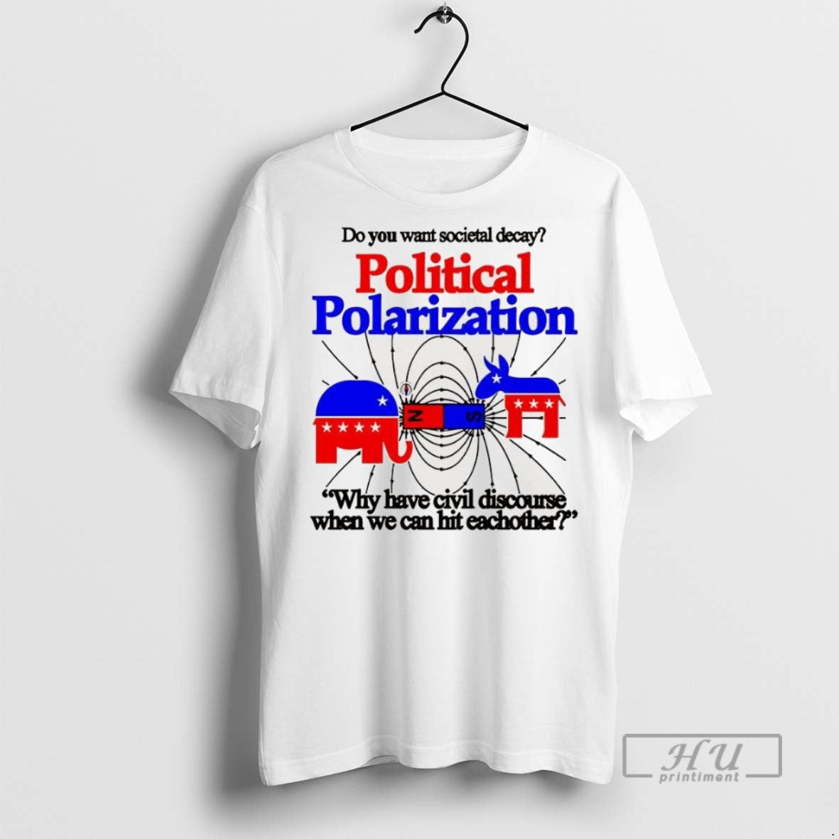 Trending Do You Want Societal Decay Political - Adult & Kids T-Shirts, Sweatshirts & Hoodies apparel design preview 1