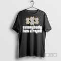 Trending Everybody Has A Price Graphic - Adult & Kids T-Shirts, Sweatshirts & Hoodies apparel design preview 1