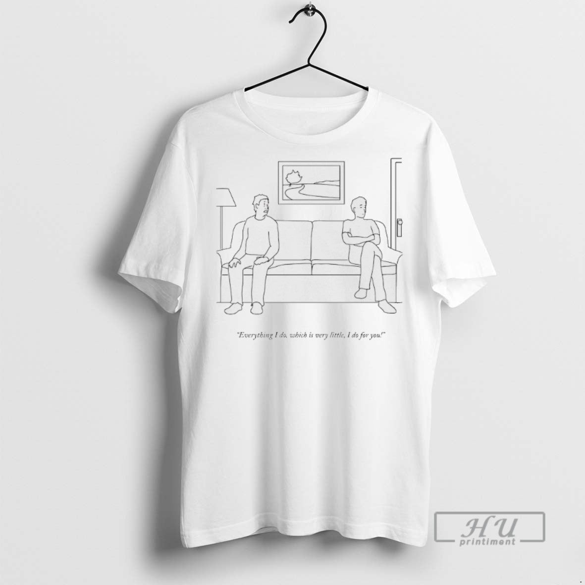 Trending Everything I Do Which Is Very Little For You - Adult & Kids T-Shirts, Sweatshirts & Hoodies apparel design preview 1