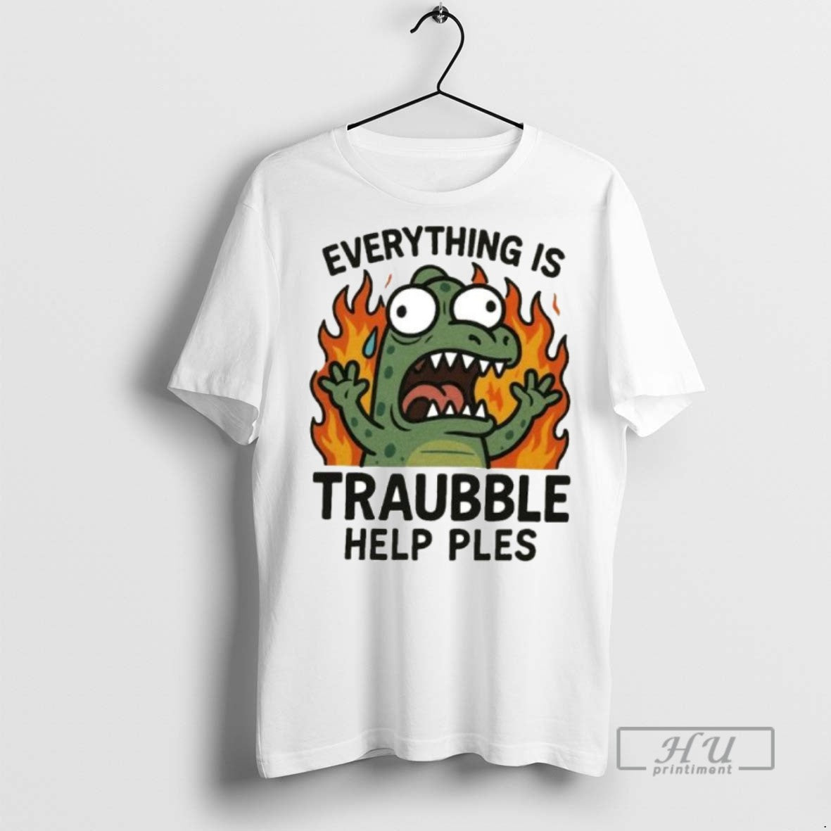 Trending Everything Is Trouble Help Please Ornaments - Adult & Kids T-Shirts, Sweatshirts & Hoodies apparel design preview 1