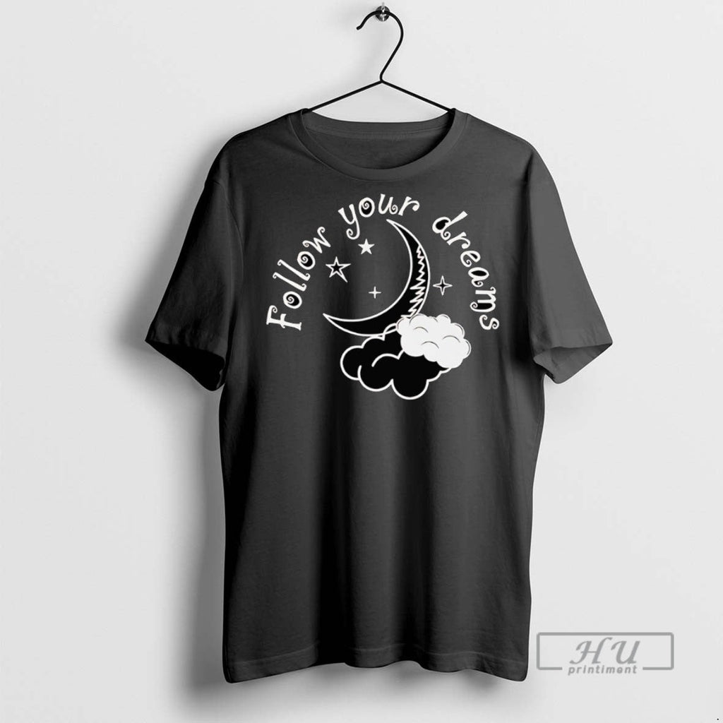 Trending Follow Your Dream Graphic - Adult & Kids T-Shirts, Sweatshirts & Hoodies apparel design preview 1