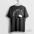 Trending Follow Your Dream Graphic - Adult & Kids T-Shirts, Sweatshirts & Hoodies apparel design preview 1