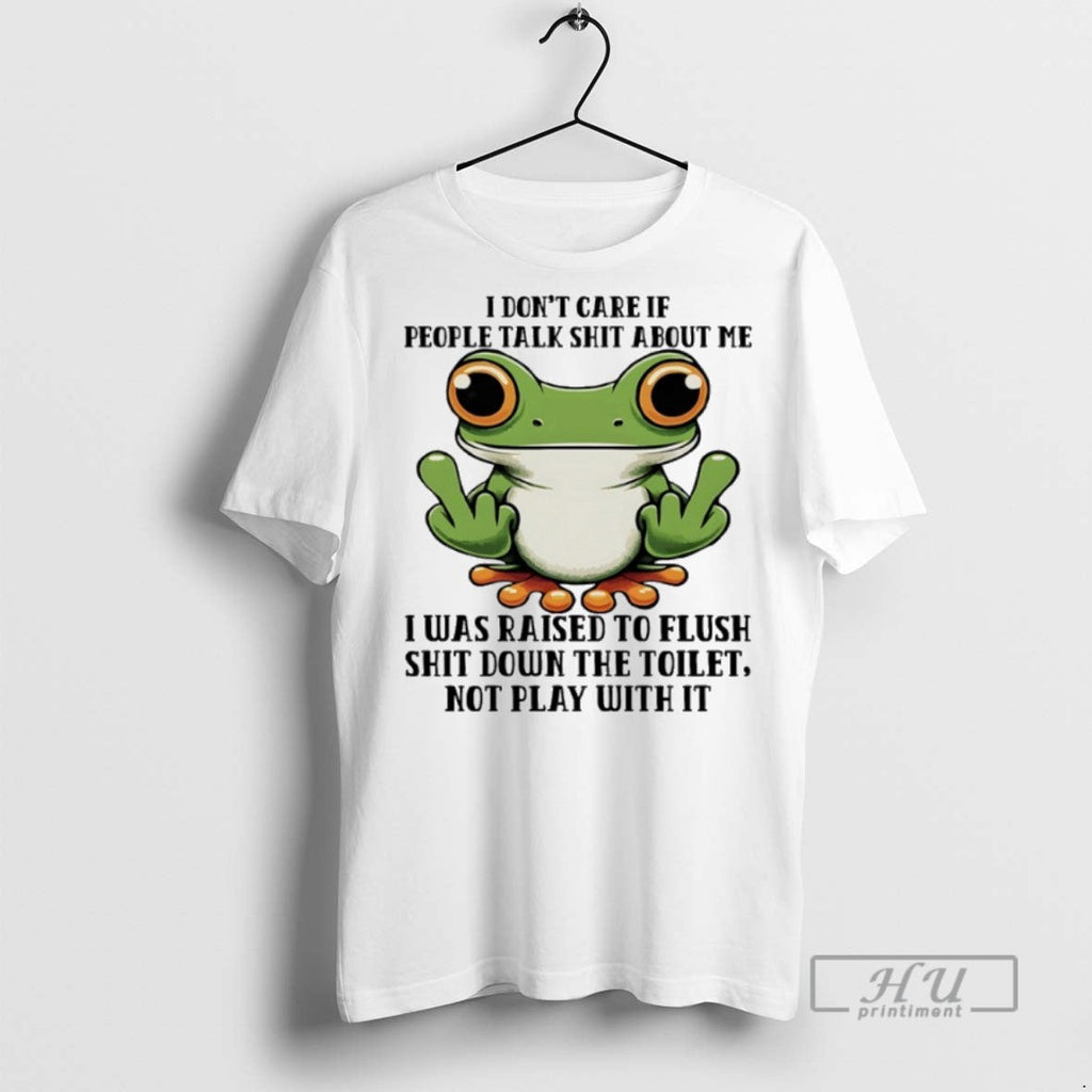 Trending Frog I Dont Care If People Talk About Me Was - Adult & Kids T-Shirts, Sweatshirts & Hoodies apparel design preview 1