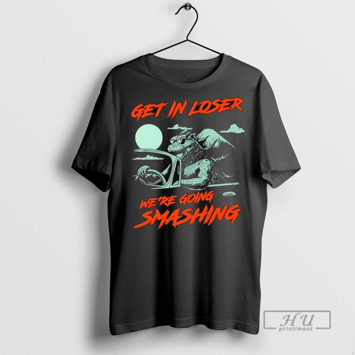 Trending Get In Loser Were Going Smashing Monster - Adult & Kids T-Shirts, Sweatshirts & Hoodies apparel design preview 1