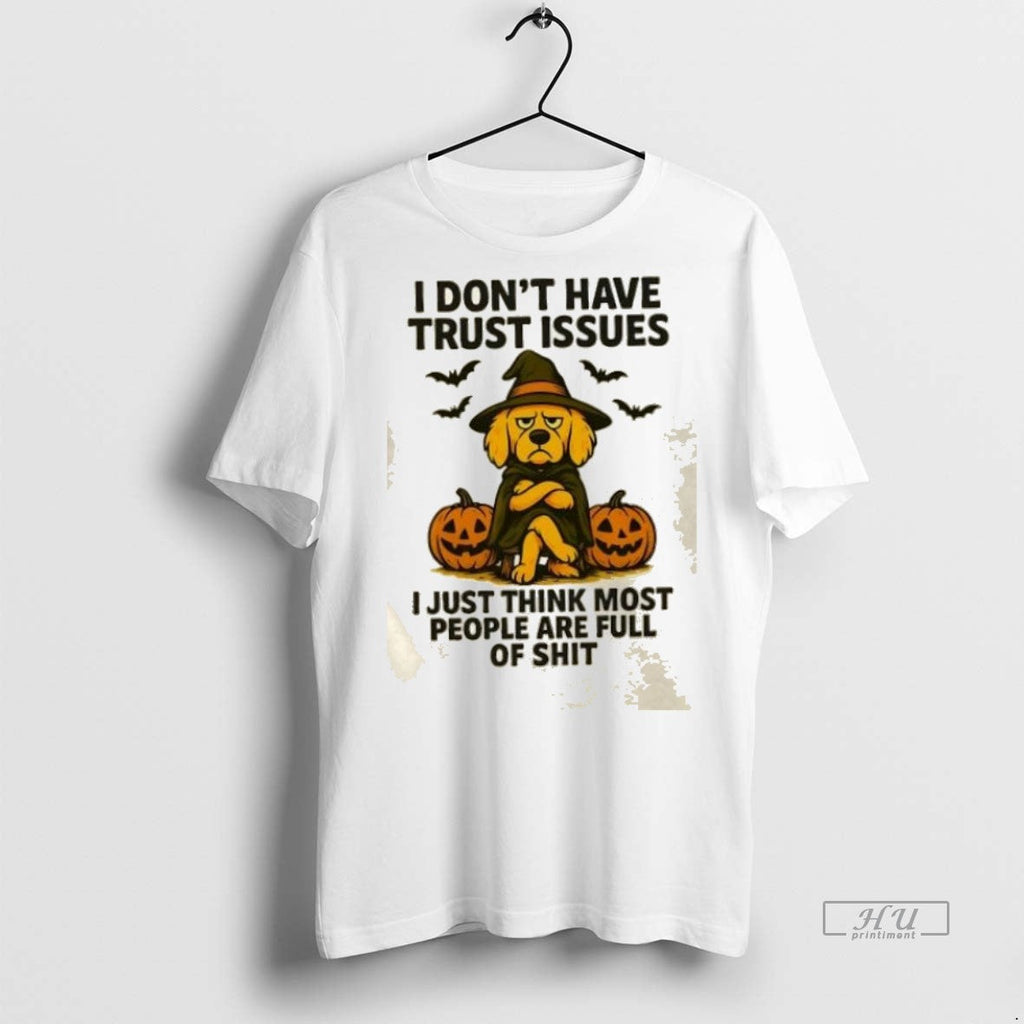 Trending Golden Dog Pumpkin I Dont Have Trust Issues - Adult & Kids T-Shirts, Sweatshirts & Hoodies apparel design preview 1