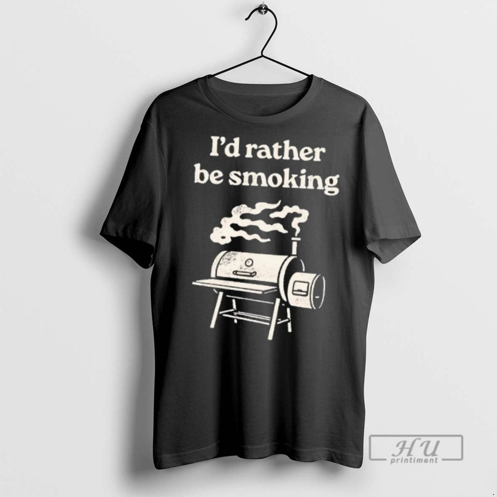 Trending Griller Id Rather Be Smoking - Adult & Kids T-Shirts, Sweatshirts & Hoodies apparel design preview 1