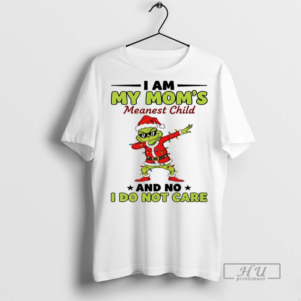 Trending Grinch I Am My Moms Meanest Child And No Do - Adult & Kids T-Shirts, Sweatshirts & Hoodies apparel design preview 1