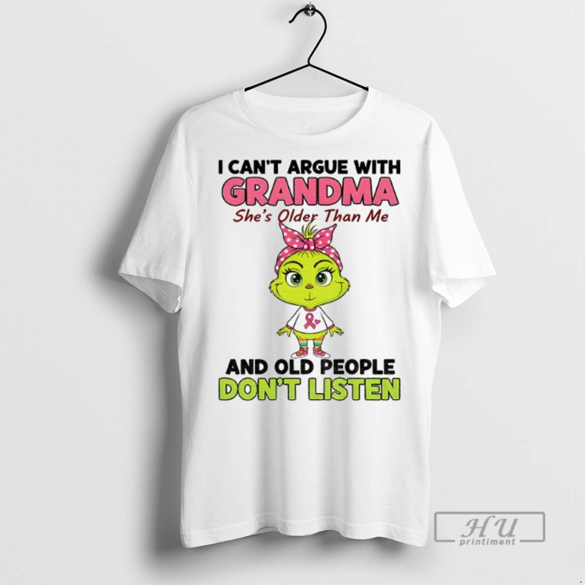 Trending Grinch I Cant Argue With Grandma Shes Older - Adult & Kids T-Shirts, Sweatshirts & Hoodies apparel design preview 1