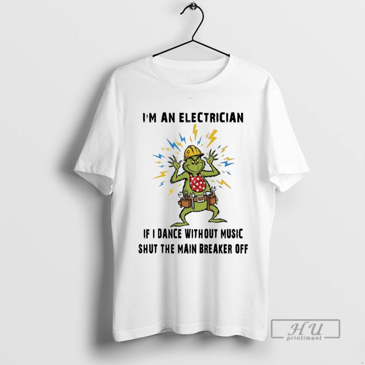 Trending Grinch Im An Electrician If I Dance Without - Adult & Kids T-Shirts, Sweatshirts & Hoodies apparel design preview 1