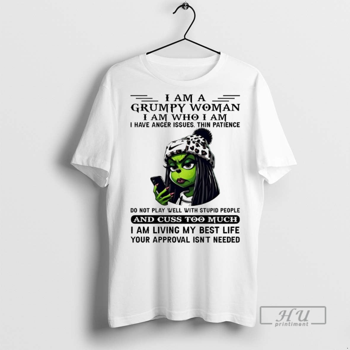 Trending Grinch Grumpy Woman I Am A Who Have Anger - Adult & Kids T-Shirts, Sweatshirts & Hoodies apparel design preview 1