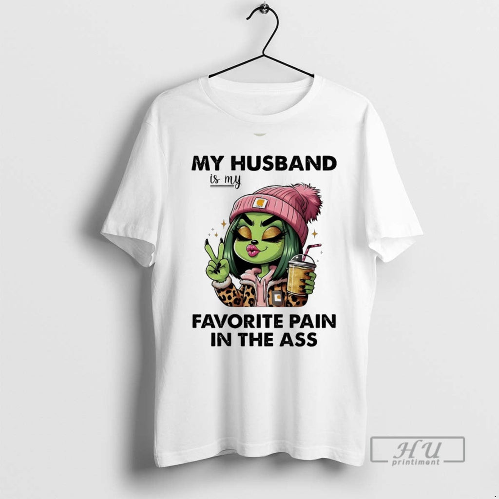 Trending Grinch My Husband Is Favorite Pain In The - Adult & Kids T-Shirts, Sweatshirts & Hoodies apparel design preview 1