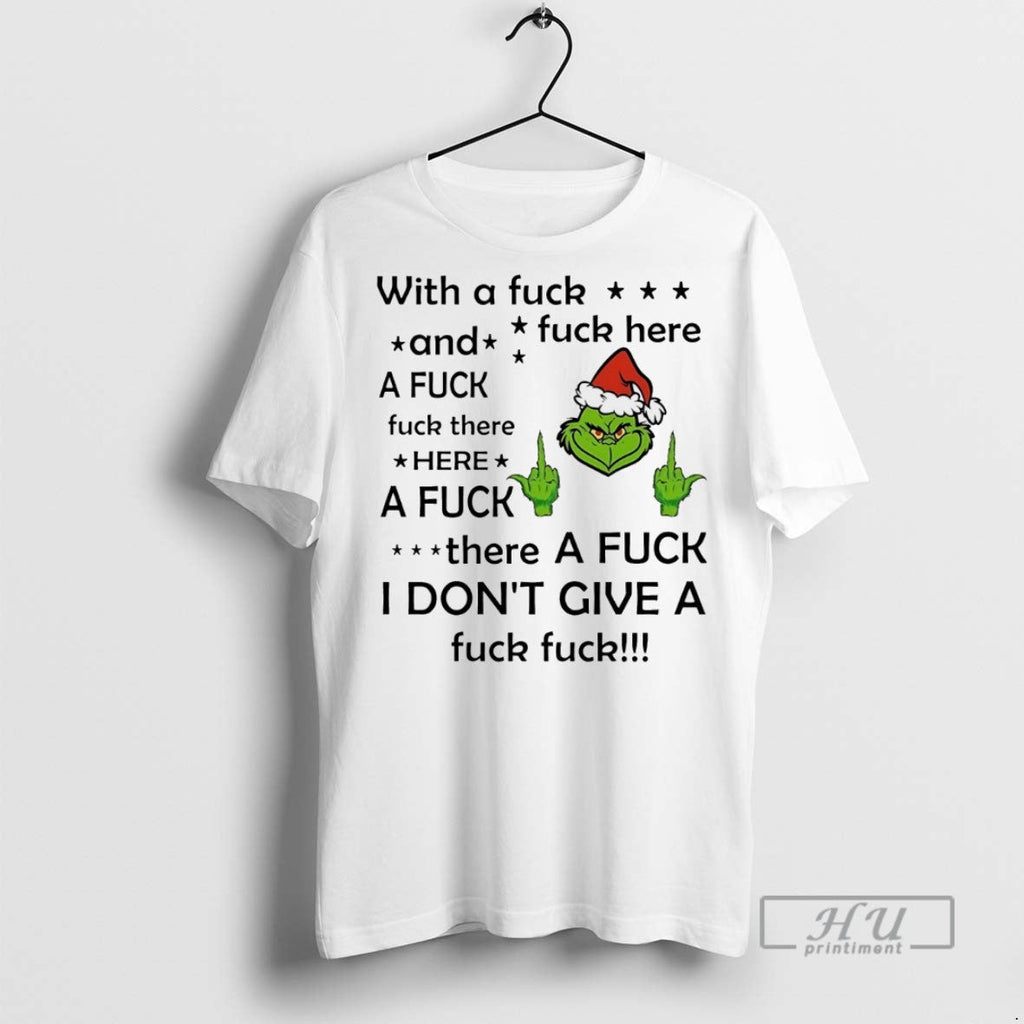 Trending Grinch With A Fuck And There Here - Adult & Kids T-Shirts, Sweatshirts & Hoodies apparel design preview 1