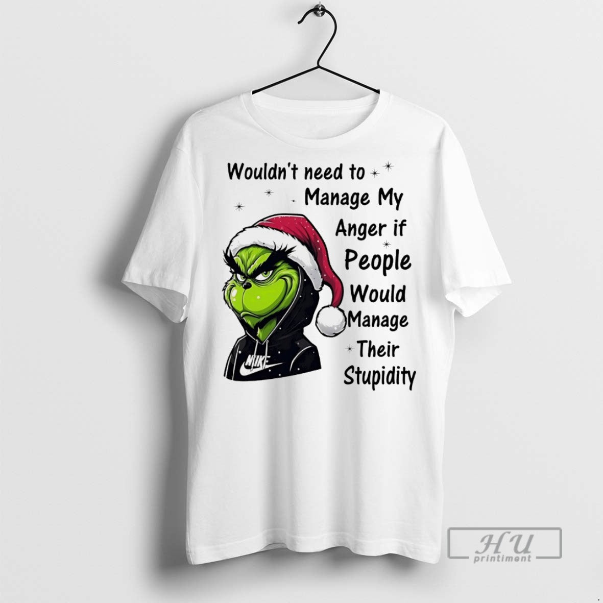 Trending Grinch Wouldnt Need To Manage My Anger If - Adult & Kids T-Shirts, Sweatshirts & Hoodies apparel design preview 1
