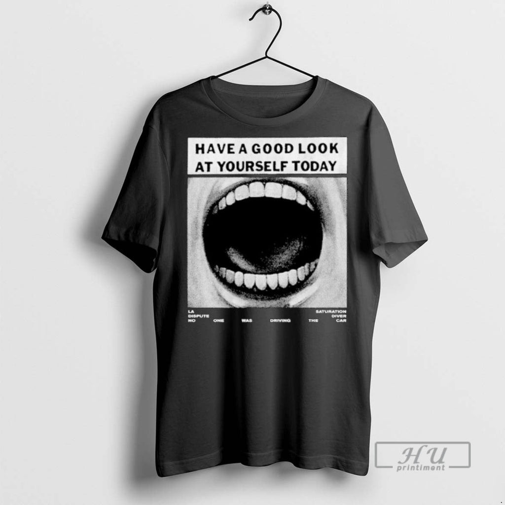 Trending Have A Good Look At Yourself Today La - Adult & Kids T-Shirts, Sweatshirts & Hoodies apparel design preview 1