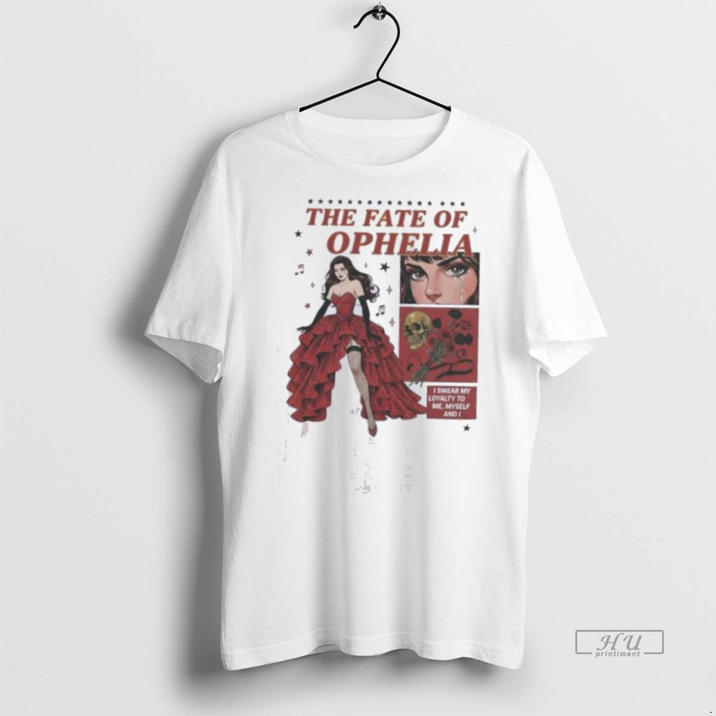 Trending I Swear My Loyalty To Me The Fate Of Ophelia - Adult & Kids T-Shirts, Sweatshirts & Hoodies apparel design preview 1