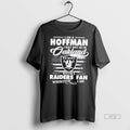 Trending I Am A Hoffman May Not Be In Oakland But Im - Adult & Kids T-Shirts, Sweatshirts & Hoodies apparel design preview 1