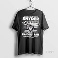 Trending I Am A Snyder May Not Be In Oakland But Im - Adult & Kids T-Shirts, Sweatshirts & Hoodies apparel design preview 1