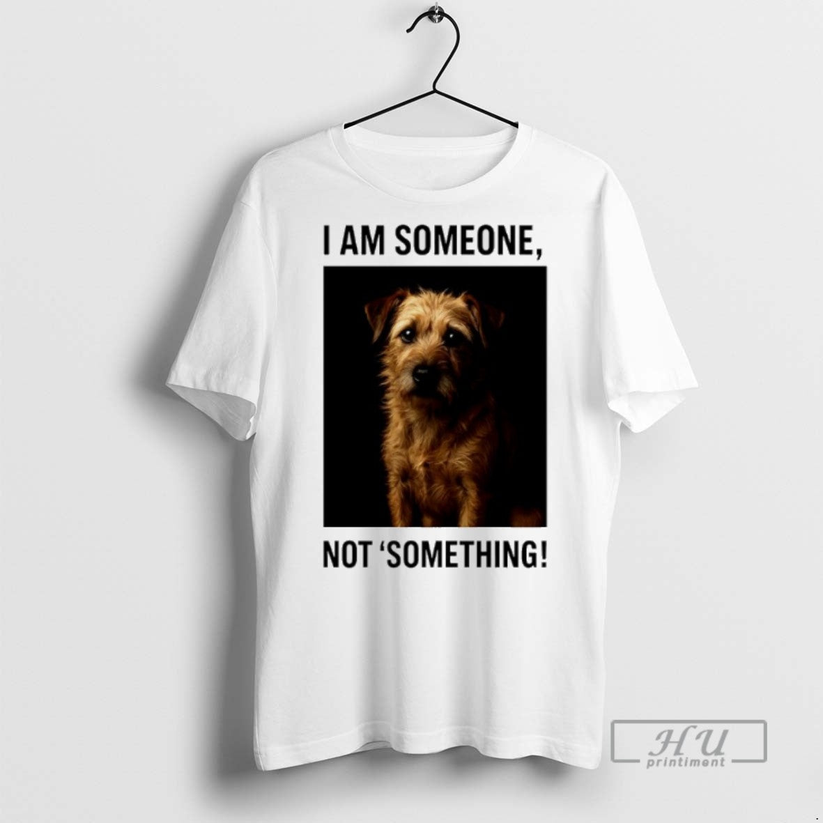 Trending I Am Someone Not Something Dog Graphic - Adult & Kids T-Shirts, Sweatshirts & Hoodies apparel design preview 1