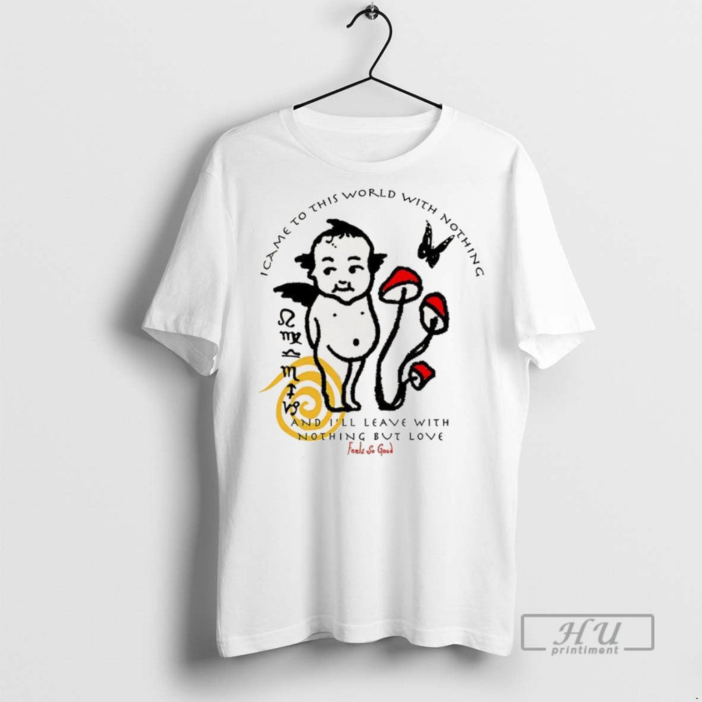 Trending I Came To This World With Nothing And Ill - Adult & Kids T-Shirts, Sweatshirts & Hoodies apparel design preview 1