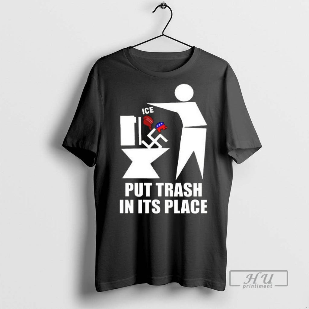 Trending Ice Put Trash In Its Place Ceramic And - Adult & Kids T-Shirts, Sweatshirts & Hoodies apparel design preview 1