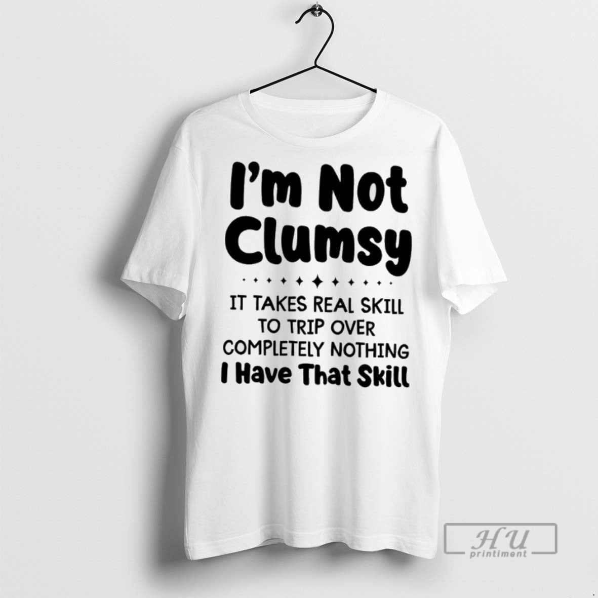 Trending Im Not Clumsy It Takes Real Skill To Trip - Adult & Kids T-Shirts, Sweatshirts & Hoodies apparel design preview 1