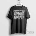 Trending Im So Old I Can Remember When Paper Bags - Adult & Kids T-Shirts, Sweatshirts & Hoodies apparel design preview 1