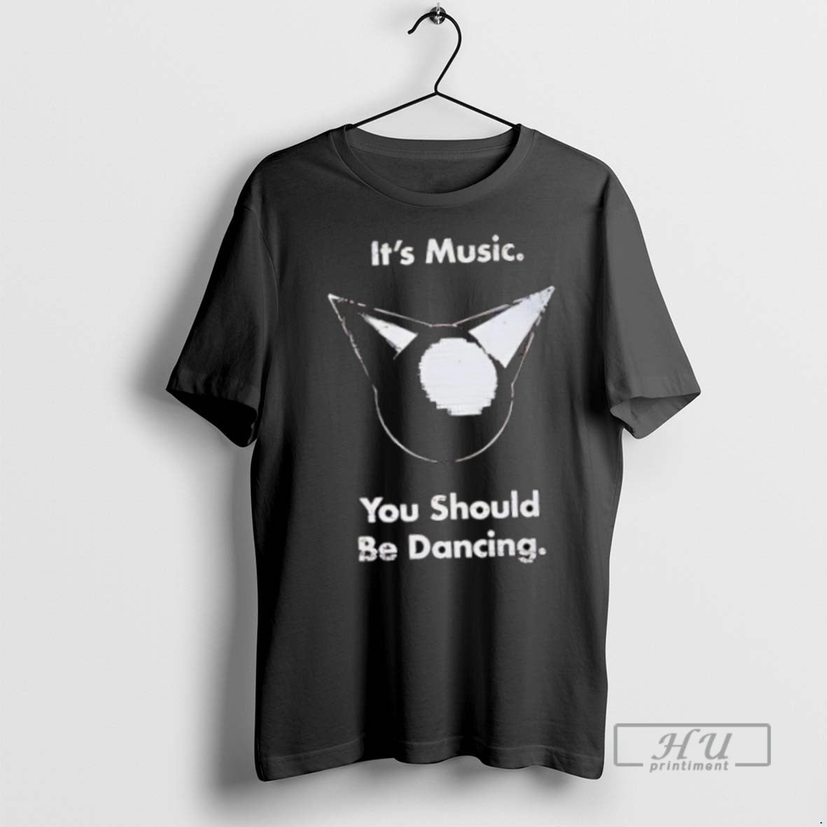 Trending Its Music You Should Be Dancing - Adult & Kids T-Shirts, Sweatshirts & Hoodies apparel design preview 1